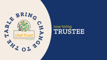 The leaf trust "now hiring trustee" banner